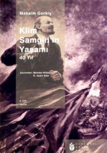 Klim Samgin'in Yaşamı 40 Yıl (4. Cilt)                                                                                                                                                                                                                         