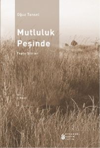 Mutluluk Peşinde - Toplu Şiirler                                                                                                                                                                                                                               