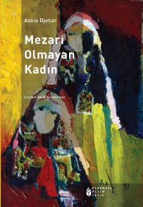 Mezarı Olmayan Kadın                                                                                                                                                                                                                                           