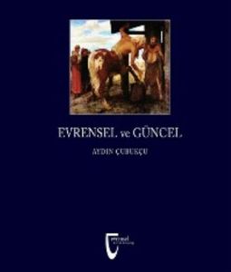 Evrensel ve Güncel                                                                                                                                                                                                                                             