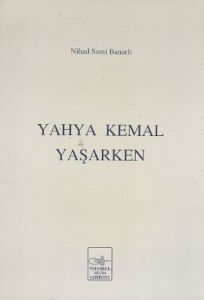 Yahya Kemal Yaşarken                                                                                                                                                                                                                                           