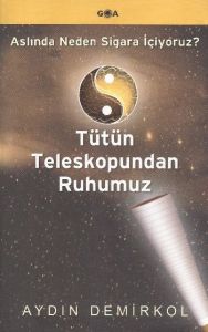 Tütün Teleskopundan Ruhumuz                                                                                                                                                                                                                                    