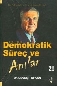 Demokratik Süreç ve Anılar 1946-2000                                                                                                                                                                                                                           