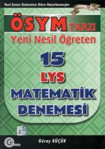 ÖSYM Tarzı Yeni Nesil Öğreten 15 LYS Matematik Den                                                                                                                                                                                                             