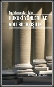 Tıp Mensupları İçin Hukuki Yönleri İle Adli Bilirk                                                                                                                                                                                                             