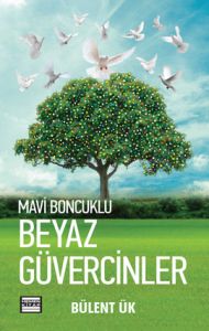 Mavi Boncuklu Beyaz Güvercinler                                                                                                                                                                                                                                