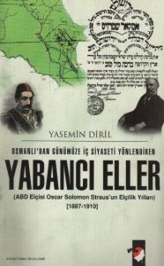 Osmanlı'dan Günümüze İç Siyaseti Yönlendiren Yaban                                                                                                                                                                                                             