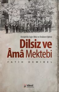 Dilsiz ve Âma Mektebi                                                                                                                                                                                                                                          