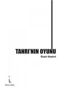 Tanrı'nın Oyunu                                                                                                                                                                                                                                                