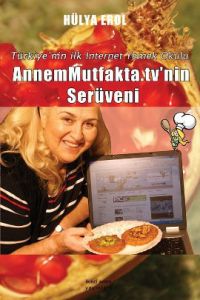 Annem Mutfakta.TV'nin Serüveni                                                                                                                                                                                                                                 