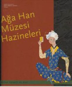 Ağ Han Müzesi Hazineleri                                                                                                                                                                                                                                       