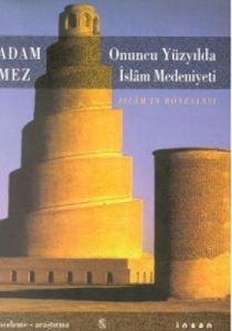 Onuncu Yüzyılda İslam Medeniyeti İslam'ın Rönesan                                                                                                                                                                                                              