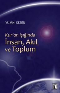 Kur'an Işığında İnsan, Akıl ve Toplum                                                                                                                                                                                                                          