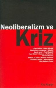 Neoliberalizm ve Kriz                                                                                                                                                                                                                                          