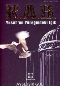 R.A.B. Yusuf'un Yüreğindeki Işık                                                                                                                                                                                                                               