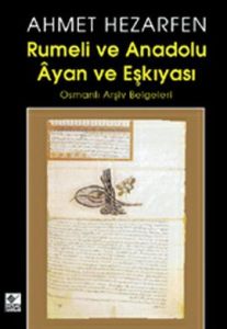 Rumeli ve Anadolu Ayan ve Eşkıyası 1 Osmanlı Arşiv                                                                                                                                                                                                             