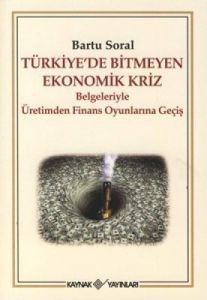 Türkiye'de Bitmeyen Ekonomik Kriz                                                                                                                                                                                                                              