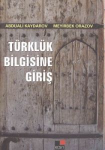 Türklük Bilgisine Giriş                                                                                                                                                                                                                                        