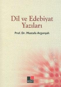 Dil ve Edebiyat Yazıları                                                                                                                                                                                                                                       