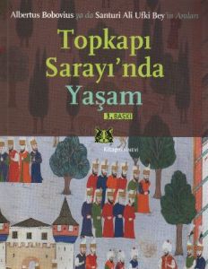 Topkapı Sarayı'nda Yaşam Albertus Bobovius ya da S                                                                                                                                                                                                             