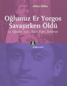 Oğlunuz Er Yorgos Savaşırken Öldü                                                                                                                                                                                                                              