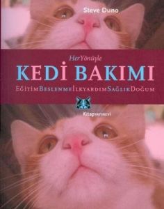 Her Yönüyle Kedi Bakımı                                                                                                                                                                                                                                        