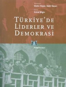 Türkiye'de Liderler ve Demokrasi                                                                                                                                                                                                                               