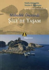 Mübadele Öncesinde Şile'de Yaşam                                                                                                                                                                                                                               