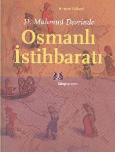 2. Mahmud Devrinde Osmanlı İstihbaratı                                                                                                                                                                                                                         