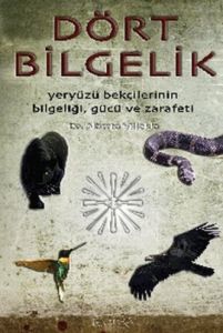 Dört Bilgelik Yeryüzü Bekçilerinin Bilgeliği, Gücü                                                                                                                                                                                                             