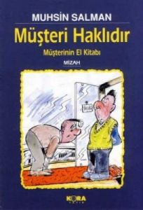 Müşteri Haklıdır Müşterinin El kitabı                                                                                                                                                                                                                          