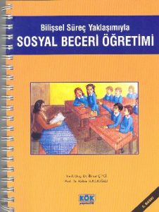 Sosyal Beceri Öğretimi Bilişsel Süreç Yaklaşımıyla                                                                                                                                                                                                             