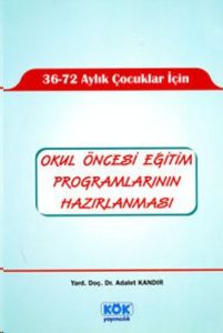 Okul Öncesi Eğitim Programlarının Hazırlanması                                                                                                                                                                                                                 