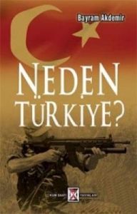 Neden Türkiye?                                                                                                                                                                                                                                                 