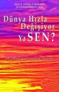 Dünya Hızla Değişiyor Ya Sen?                                                                                                                                                                                                                                  