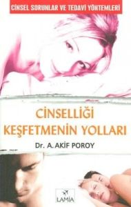 Cinselliği Keşfetmenin Yolları                                                                                                                                                                                                                                 