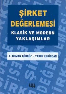 Şirket Değerlemesi Klasik ve Modern Yaklaşımlar                                                                                                                                                                                                                