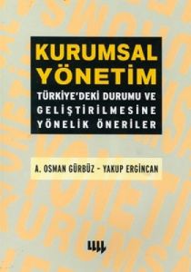 Kurumsal Yönetim: Türkiye'deki Durumu ve Geliştiri                                                                                                                                                                                                             