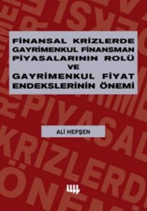 Finansal Krizlerde Gayrimenkul Finansman Piyasalar                                                                                                                                                                                                             