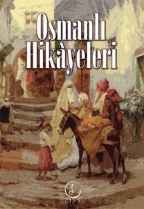 Osmanlı Hikayeleri                                                                                                                                                                                                                                             