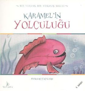 Karamel'in Yolculuğu                                                                                                                                                                                                                                           