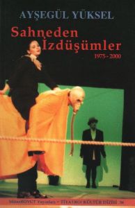 Sahneden İzdüşümler 1975 - 2000                                                                                                                                                                                                                                