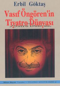 Vasıf Öngören'in Tiyatro Dünyası                                                                                                                                                                                                                               