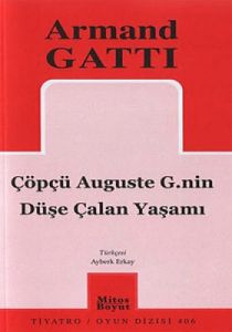 Çöpçü Auguste G.nin Düşe Çalan Yaşamı                                                                                                                                                                                                                          