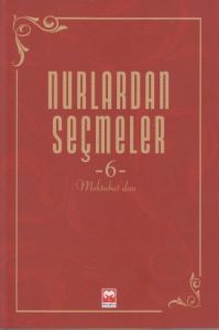 Nurlardan Seçmeler - 6                                                                                                                                                                                                                                         