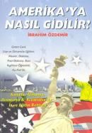 Amerika'ya Nasıl Gidilir?                                                                                                                                                                                                                                      