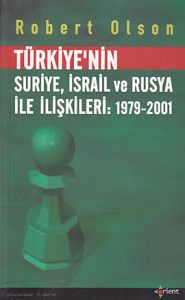 Türkiye'nin Suriye, İsrail ve Rusya ile İlişkileri                                                                                                                                                                                                             