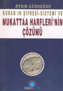 Kuran'ın Şifresi - Sistemi Ve Mukattaa Harfleri'ni                                                                                                                                                                                                             