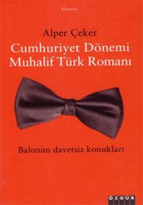 Cumhuriyet Dönemi Muhalif Türk Romanı                                                                                                                                                                                                                          