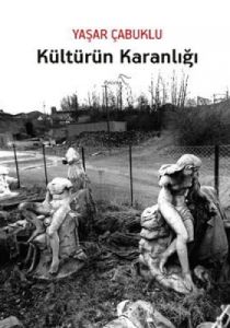 Kültürün Karanlığı                                                                                                                                                                                                                                             